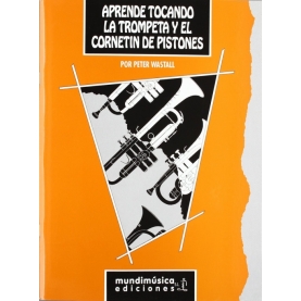 Aprende Tocando la Trompeta y el Cornetín peter wastall