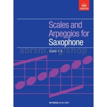 Scales and Arpeggios for Saxophone Grades 1-8
